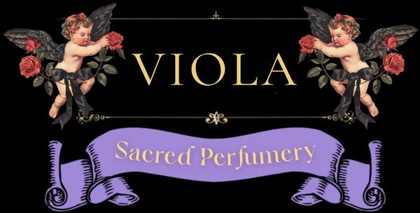 VIOLA | Sacred Perfumery // Natural Fragrances